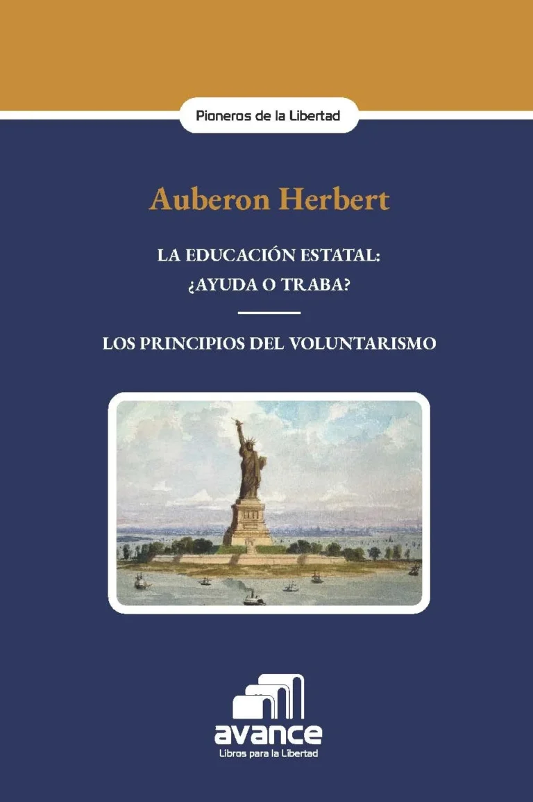 Portada del libro de A. HERBERT - La Educación Estatal ¿Ayuda o traba? - Los Principios del Voluntarismo